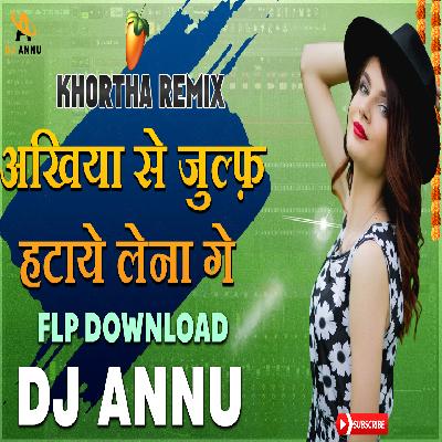 Ankhiya Se Julf Hatay Lena Ge - Khortha DJ Song - Dj Remix - Dj Annu